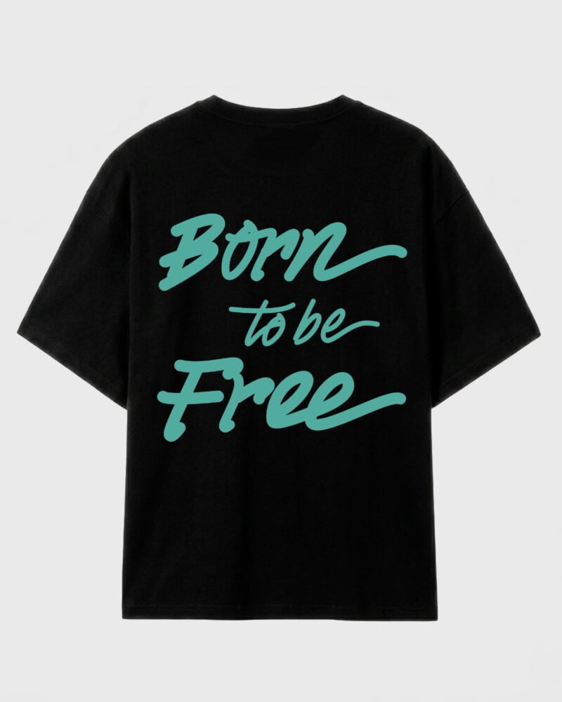 camiseta negra con la frase born to be free en verde